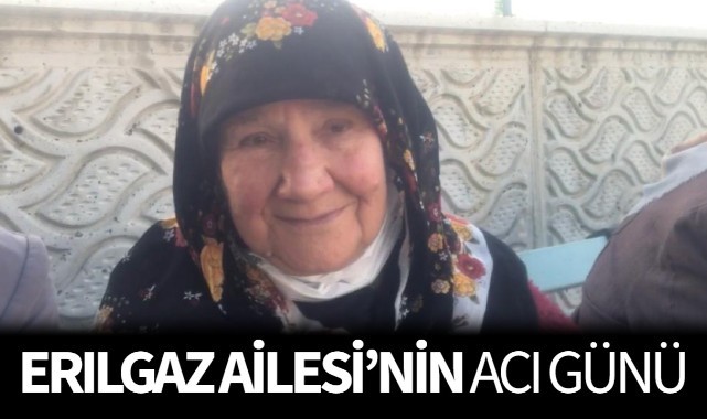 Erılgaz Ailesi'nin Acı Günü