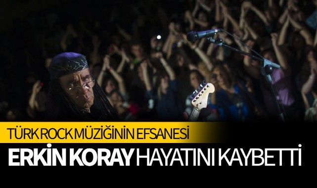 Erkin Koray hayatını kaybetti