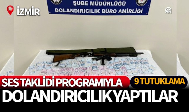 İzmir'de ses taklidi programıyla dolandırıcılık yapan şüphelilere operasyon: 9 tutuklu