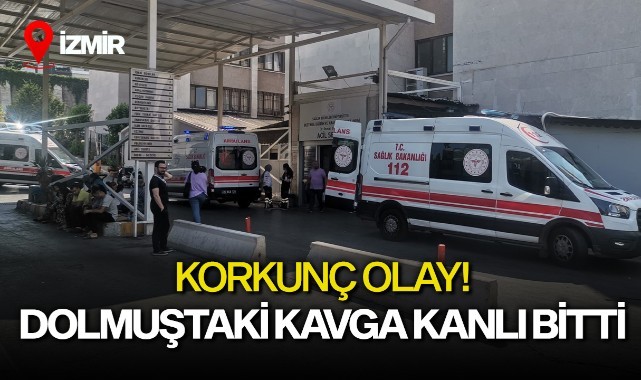 Korkunç olay! Dolmuştaki kavga kanlı bitti