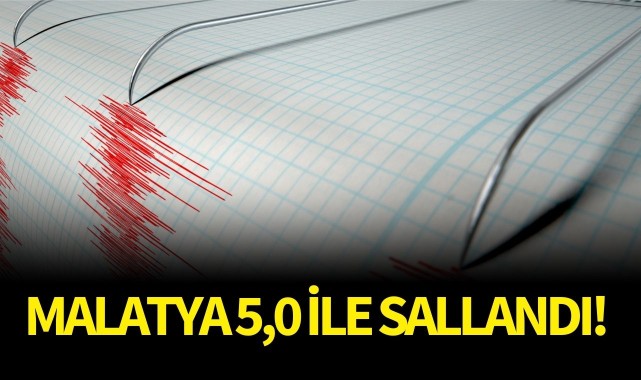 Malatya 5.0 ile sallandı!