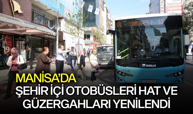 DİKKAT! Manisa'da şehir içi otobüsleri hat ve güzergahları yenilendi