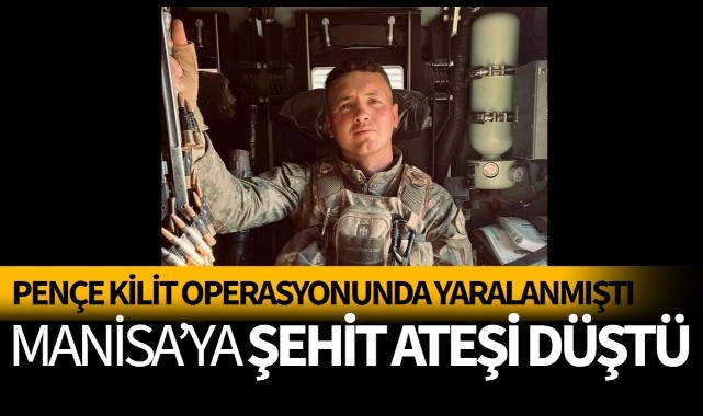 Manisa'ya şehit ateşi düştü