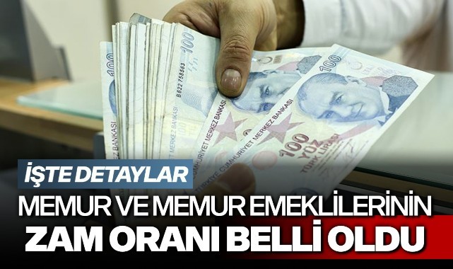 Memur ve memur emeklilerinin zam oranı belli oldu