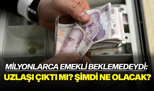 Milyonlarca emekli beklemedeydi: Uzlaşı çıktı mı? Şimdi ne olacak?