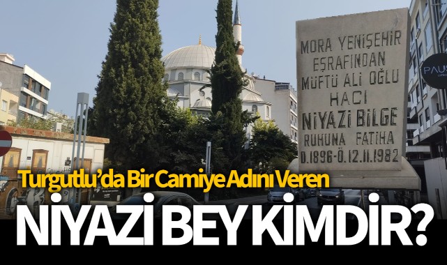 Niyazi Bey Camii'ne adını veren Niyazi Bey Kimdir?