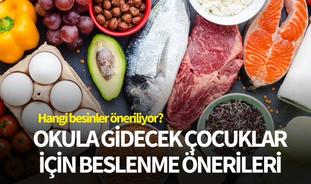 Okula gidecek çocuklar için beslenme önerileri