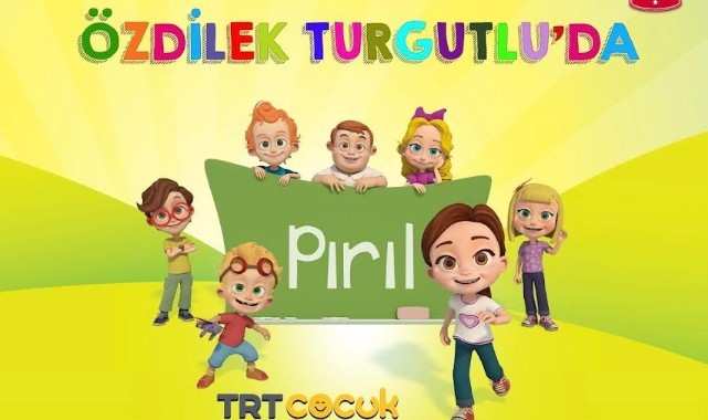 Özdilek’te Pırıl ve arkadaşları çocuklarla buluşuyor