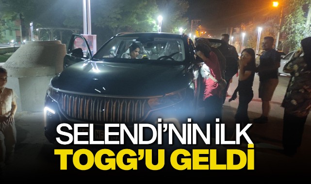 Selendi'nin ilk Togg'u geldi