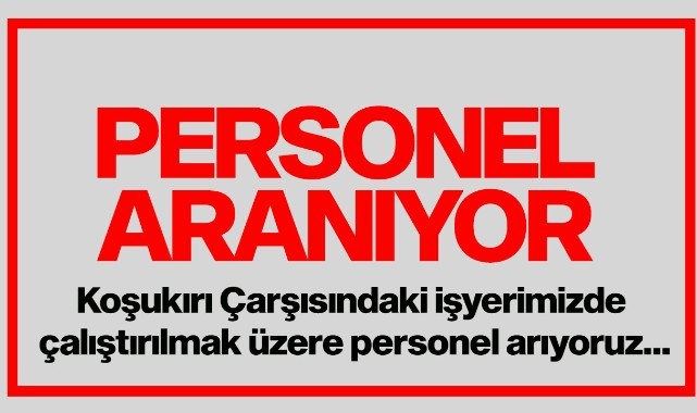 ŞİRİNBAŞ LTD. ŞTİ'de çalıştırılmak üzere;