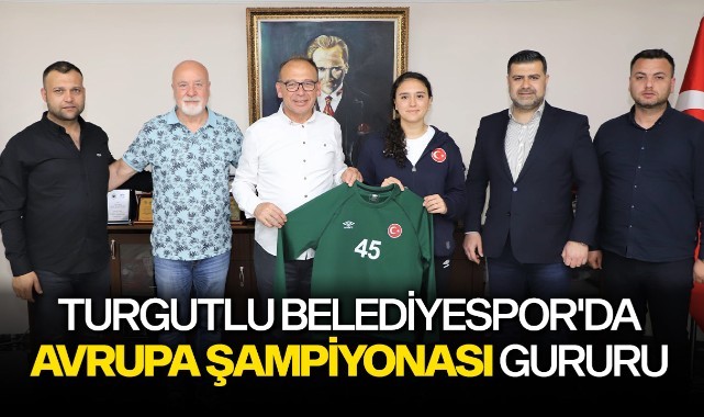 Turgutlu Belediyespor'da Avrupa Şampiyonası Gururu 