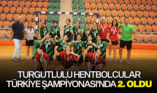 Turgutlulu hentbolcular Türkiye Şampiyonası'nda 2. oldu