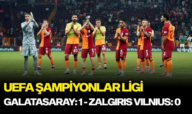 UEFA Şampiyonlar Ligi: Galatasaray: 1 - Zalgiris Vilnius: 0