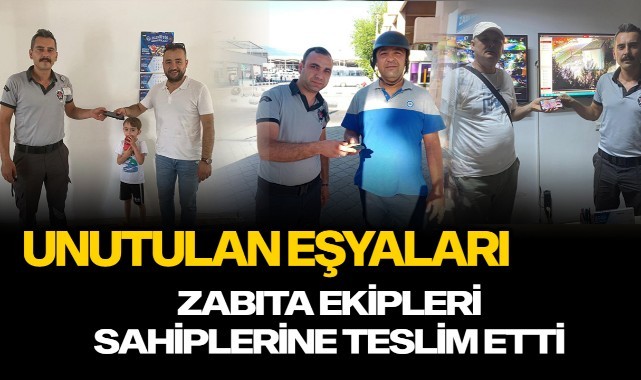 Unutulan eşyaları zabıta ekipleri sahiplerine teslim etti