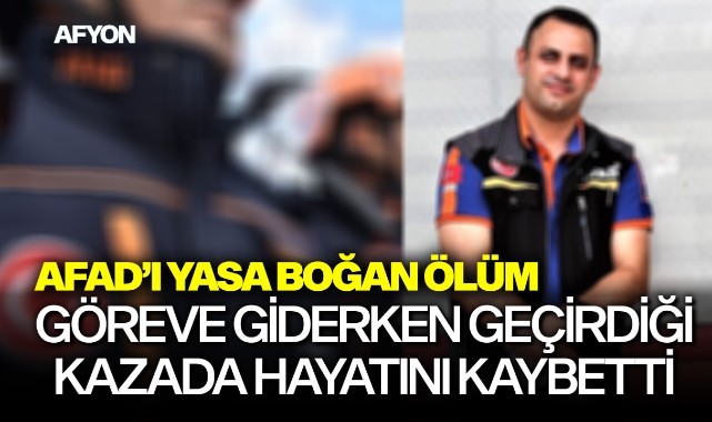 AFAD'ı yasa boğan ölüm!