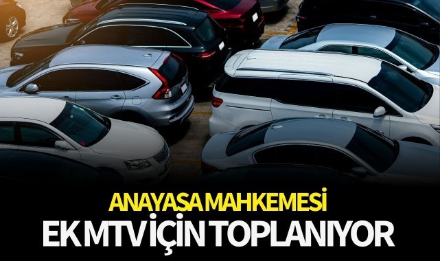 AYM, ek MTV için toplanacak! Tarih belli oldu