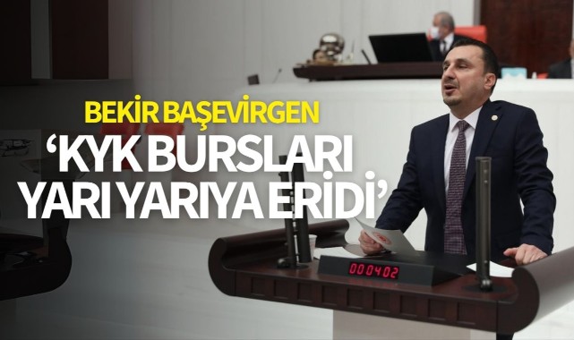 Başevirgen: 'KYK bursları yarı yarıya eridi'