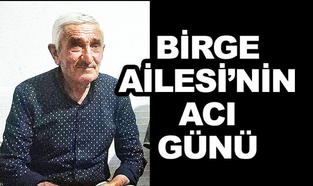 Birge Ailesi'nin acı günü