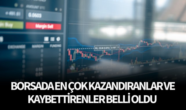 Borsada en çok kazandıranlar ve kaybettirenler belli oldu 