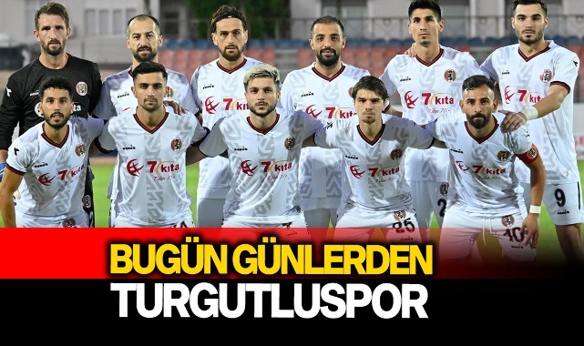 Bugün günlerden Turgutluspor