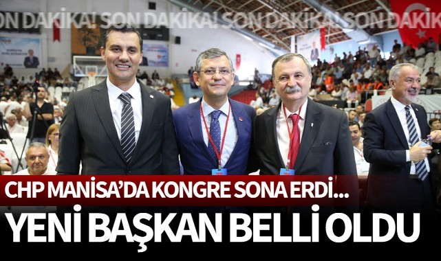 CHP Manisa'da yeni başkan belli oldu