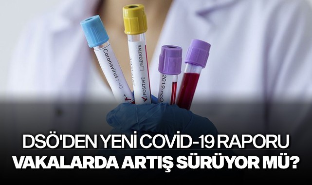 DSÖ'DEN YENİ COVİD-19 RAPORU