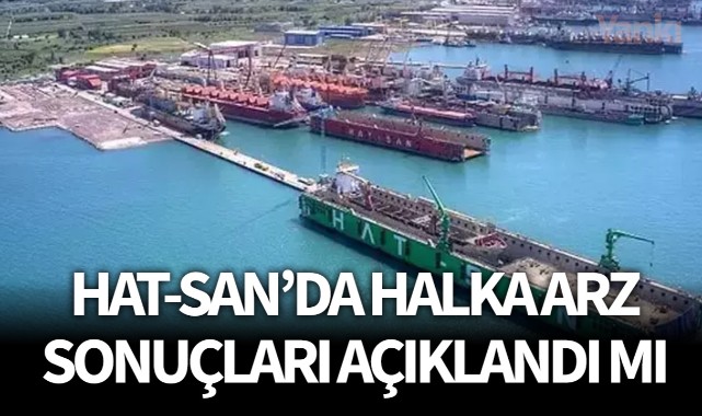 Hat-San Gemi İnşaa halka arz sonuçları açıklandı mı?