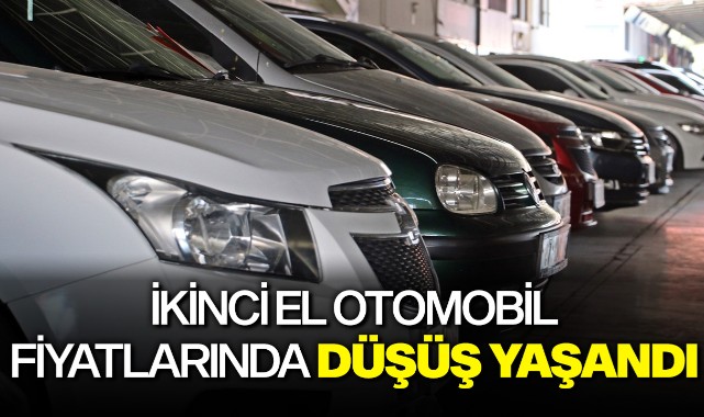 İkinci el otomobil fiyatlarında düşüş yaşandı