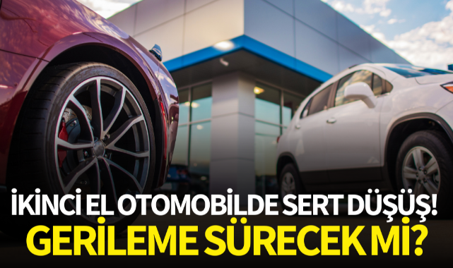 İkinci el otomobilde sert düşüş! Gerileme devam edecek mi?