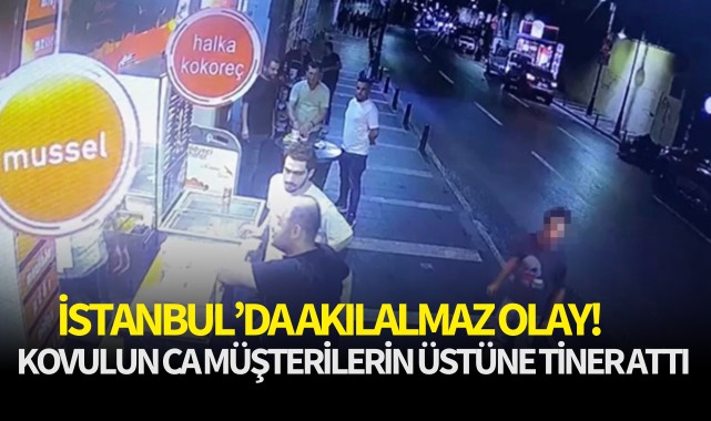 İstanbul'da akılalmaz olay! Kovulunca müşterilerin üzerine tiner attı