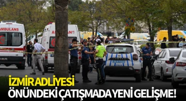İzmir Adliyesi önündeki çatışmada yeni gelişme! 