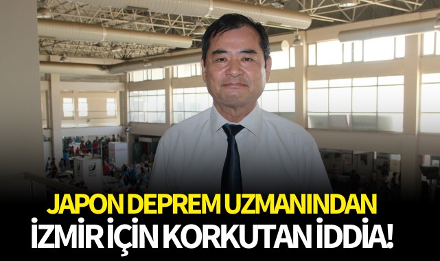 Japon deprem uzmanından İzmir için korkutan açıklama