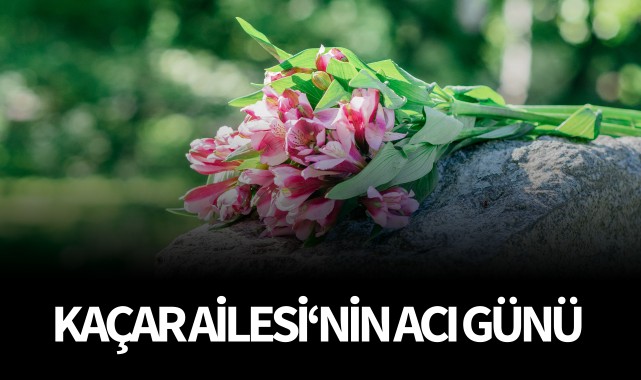 Kaçar Ailesi'nin Acı Günü