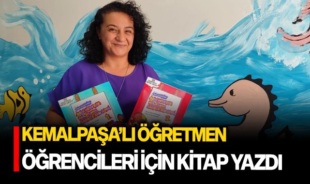 Kemalpaşalı öğretmen öğrencileri için kitap yazdı