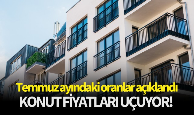Konut fiyatları uçuyor!