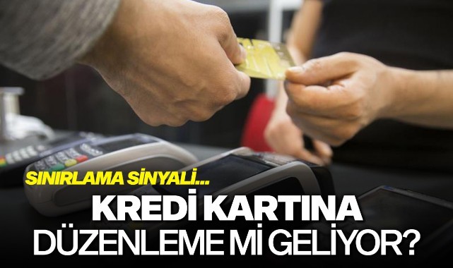 Kredi kartına düzenleme mi geliyor? 