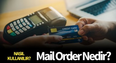 Mail Order Nedir? Ne işe Yarar?