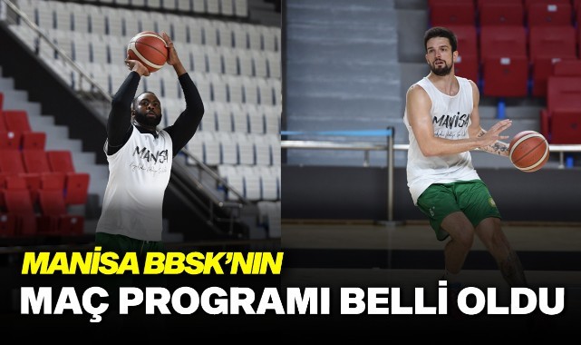 Manisa BBSK'nın maç programı belli oldu