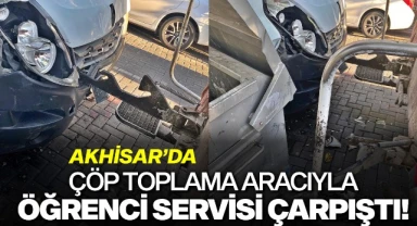 Akhisar'da çöp toplama aracıyla öğrenci servisi çarpıştı!