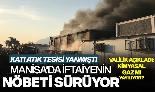 Manisa'da itfaiyenin nöbeti sürüyor