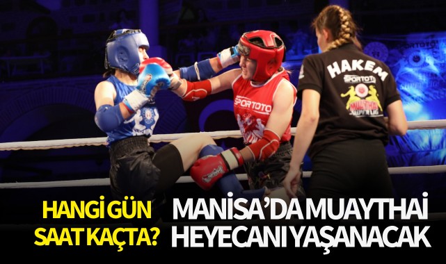 Manisa'da muaythai heyecanı yaşanacak