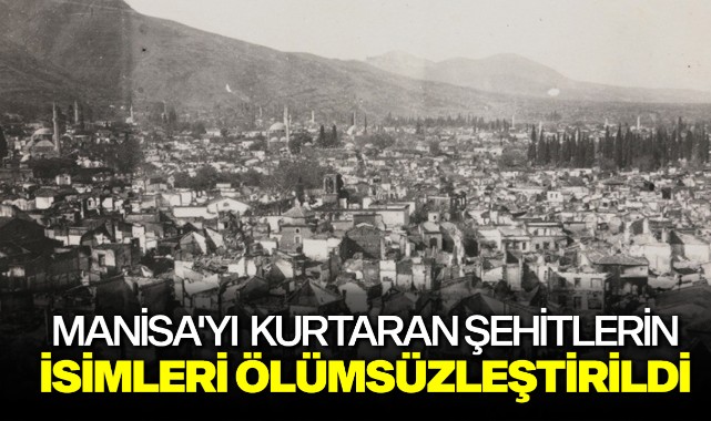 Manisa'yı kurtaran şehitlerin isimleri ölümsüzleştirildi