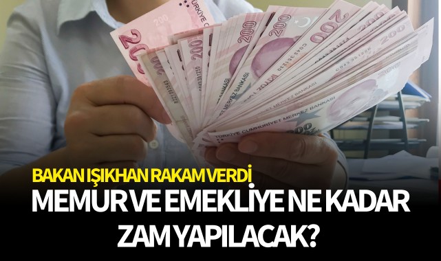 Memur ve emekliye ne kadar zam yapılacak?