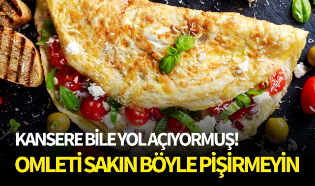 Omleti sakın böyle pişirmeyin!