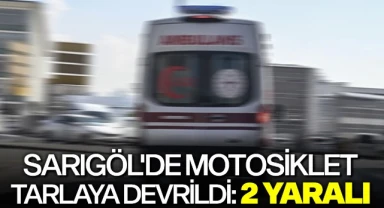Sarıgöl'de motosiklet tarlaya devrildi: 2 yaralı