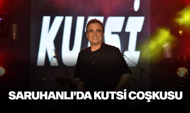 Saruhanlı’da Kutsi Coşkusu
