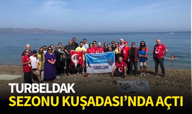 TURBELDAK Sezonu Kuşadası’nda Açtı
