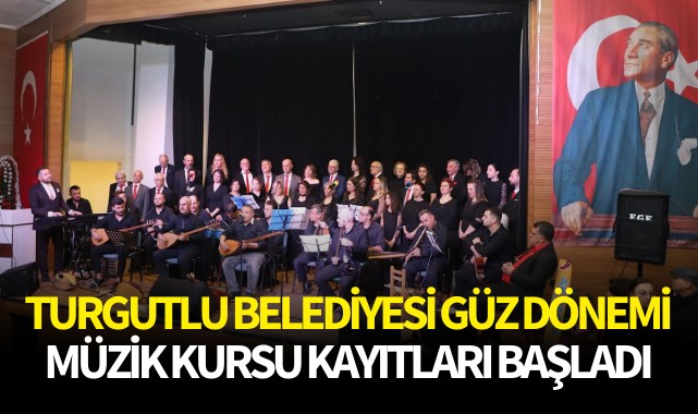 Turgutlu Belediyesi Güz Dönemi Müzik Kursu Kayıtları Başladı
