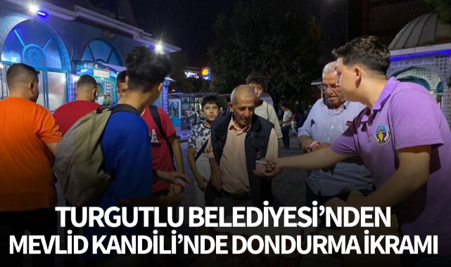 Turgutlu Belediyesi'nden Mevlid Kandili'nde dondurma ikramı 