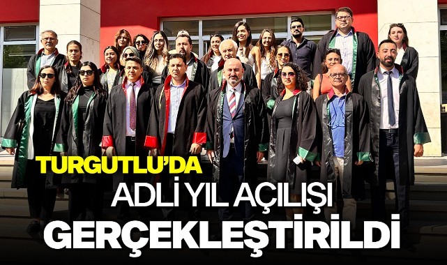 Turgutlu'da adli yıl açılışı gerçekleştirildi